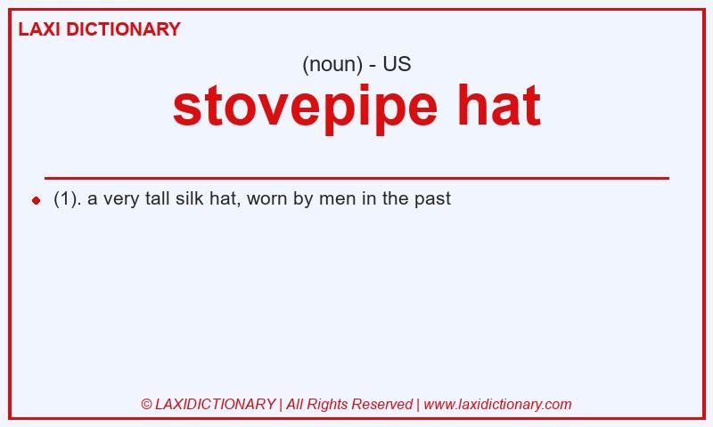 Definition stovepipe hat in American English