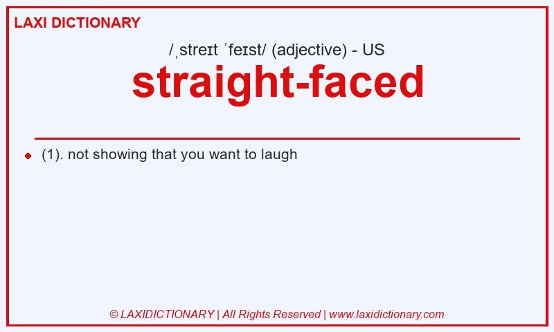 Definition straight-faced in American English