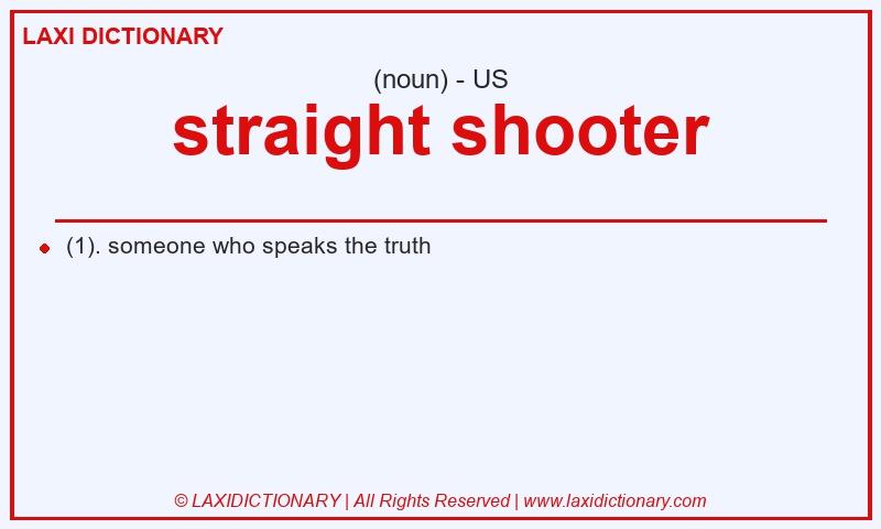 Definition straight shooter in American English
