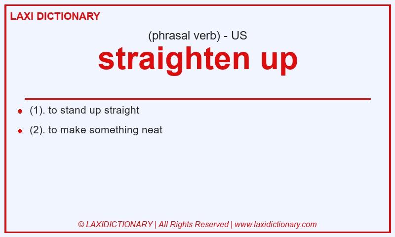 Definition straighten up in American English