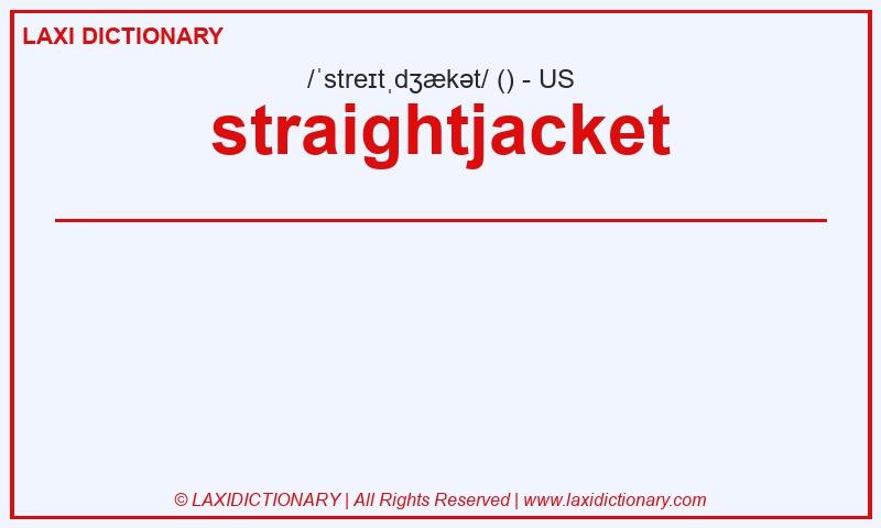 Definition straightjacket in American English