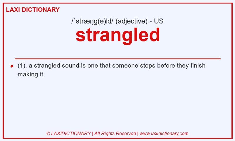 Definition strangled in American English