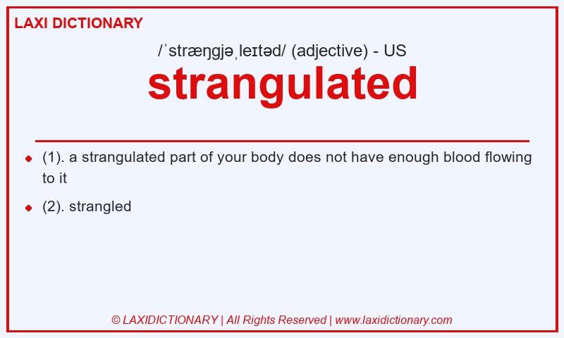 Definition strangulated in American English