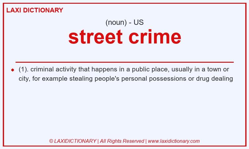 Definition street crime in American English