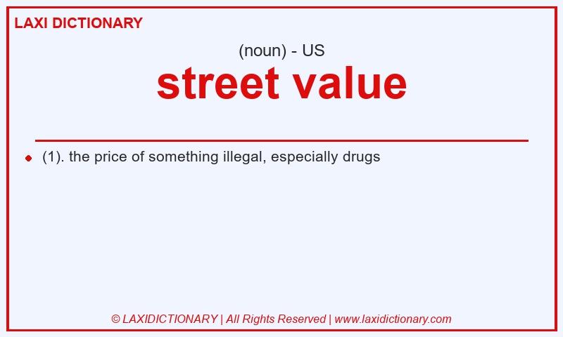 Definition street value in American English