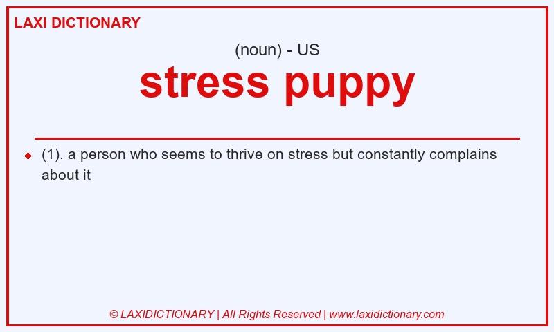 Definition stress puppy in American English