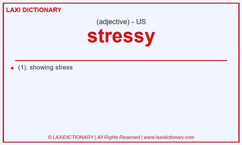 Definition stressy in American English