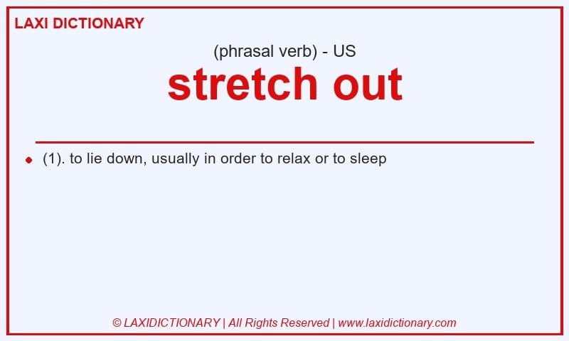 Definition stretch out in American English