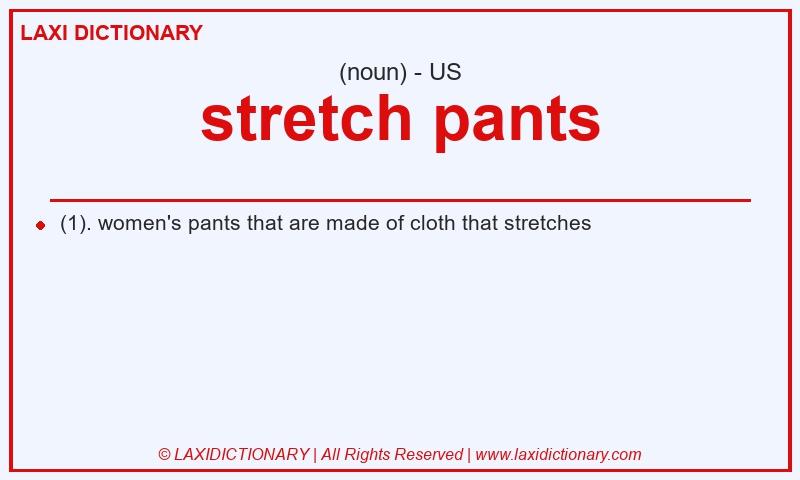 Definition stretch pants in American English
