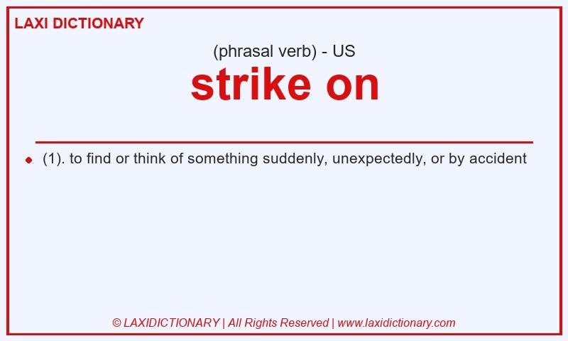 Definition strike on in American English