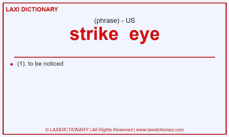 Definition strike eye in American English
