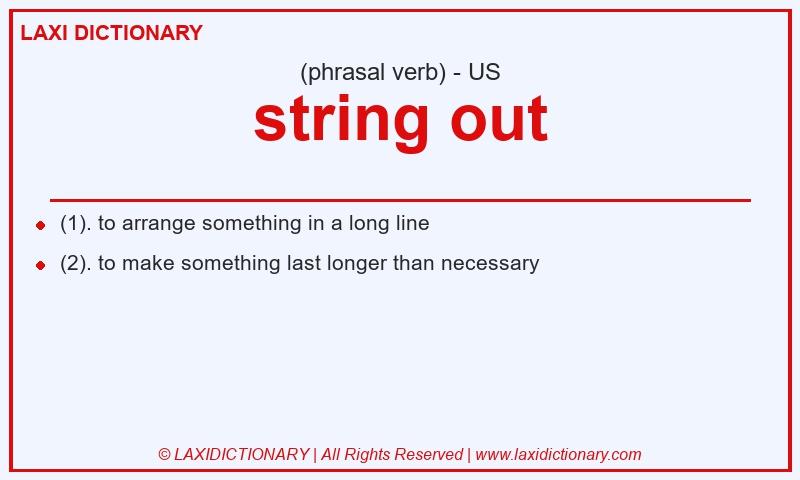 Definition string out in American English