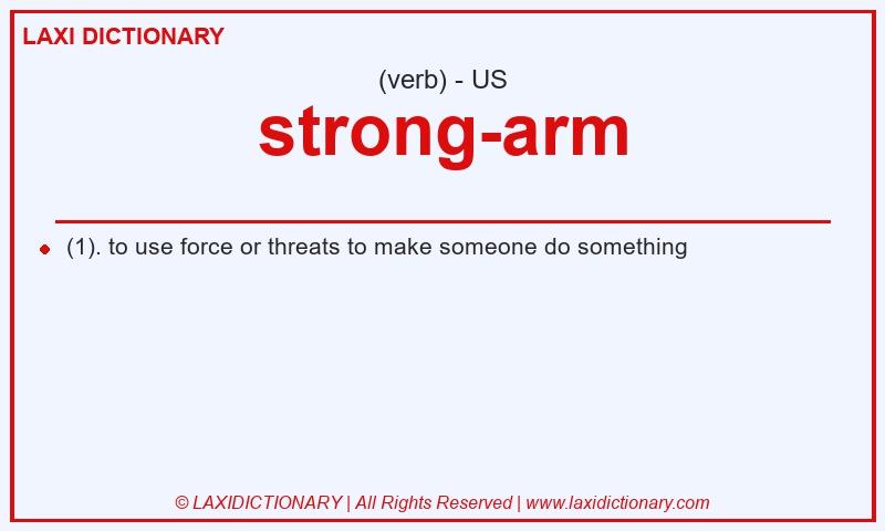 Definition strong-arm in American English