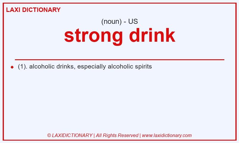 Definition strong drink in American English