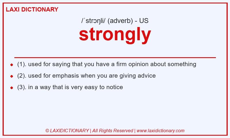 Definition strongly in American English