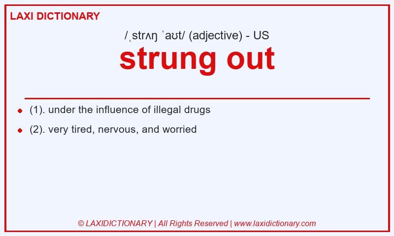 Definition strung out in American English