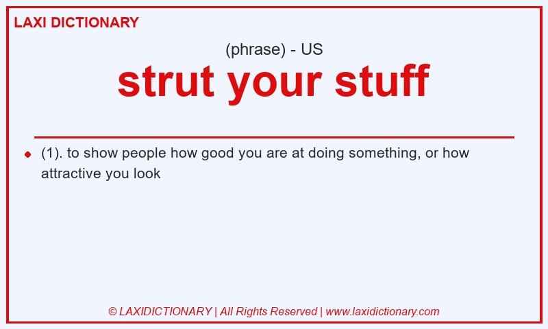 Definition strut your stuff in American English