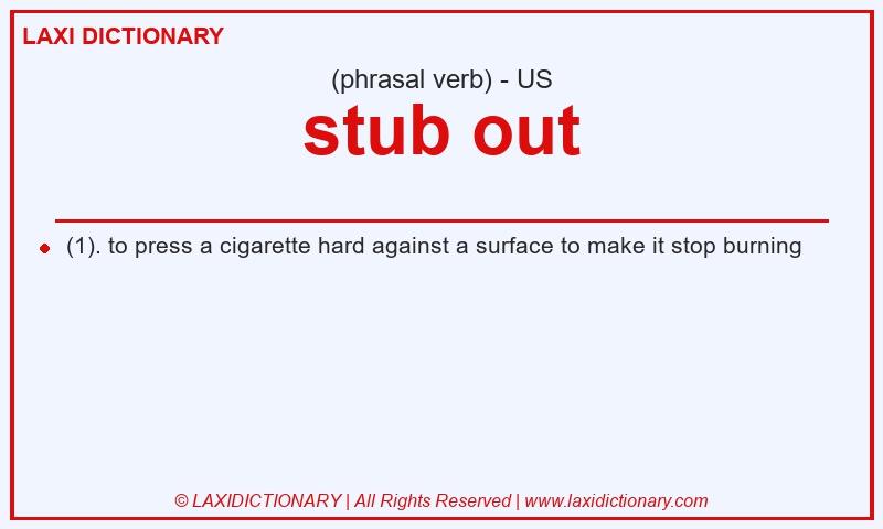 Definition stub out in American English
