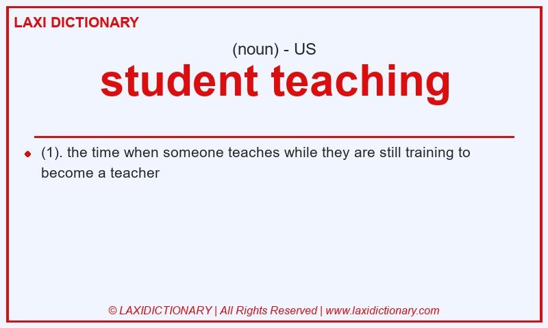 Definition student teaching in American English