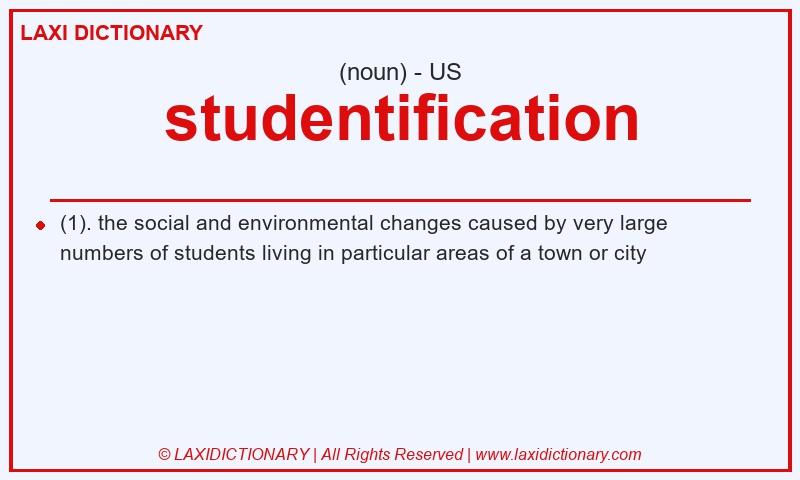 Definition studentification in American English