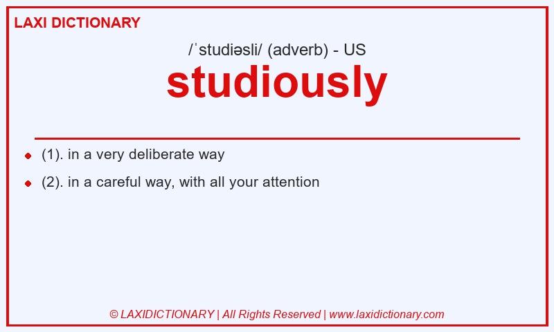 Definition studiously in American English