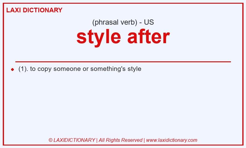 Definition style after in American English