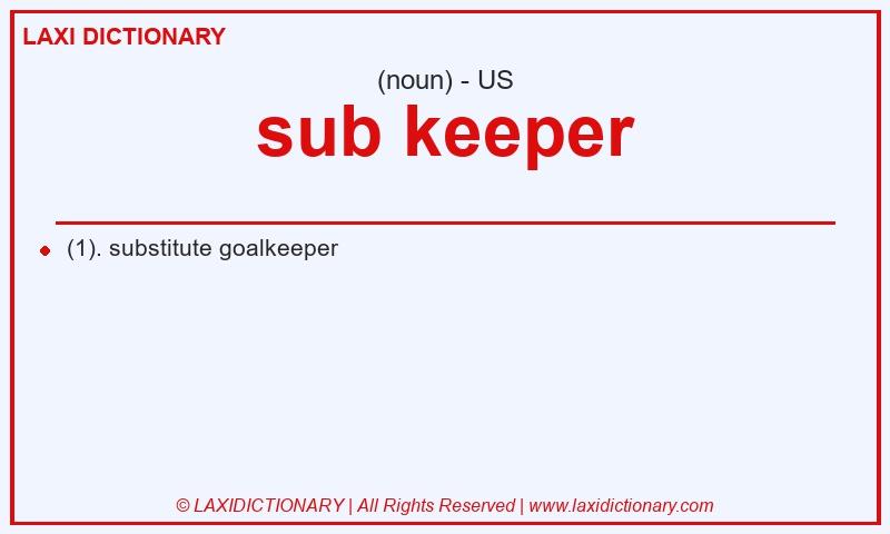Definition sub keeper in American English