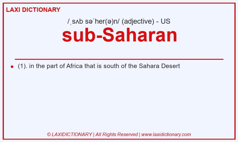 Definition sub-Saharan in American English