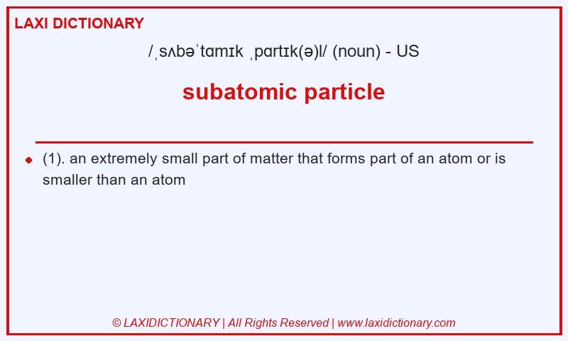 Definition subatomic particle in American English