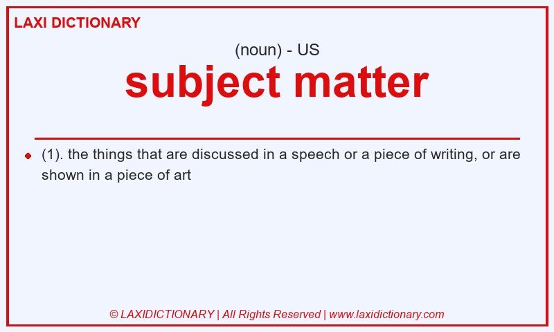Definition subject matter in American English