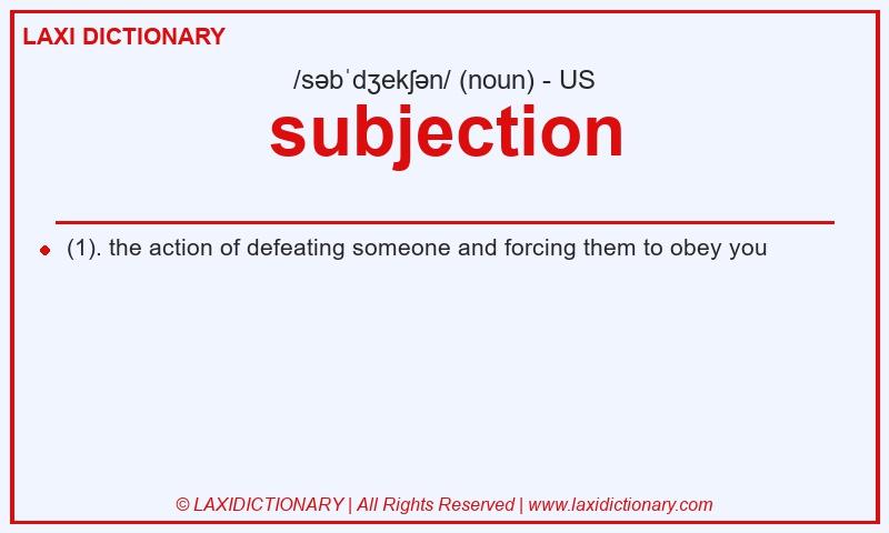 Definition subjection in American English