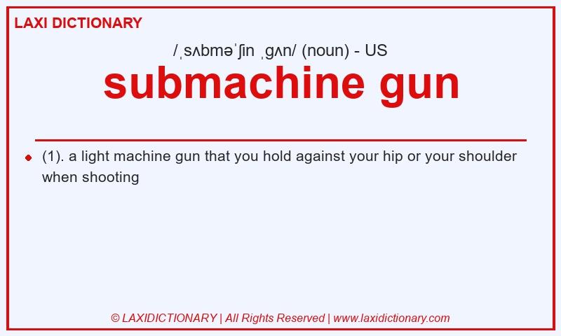 Definition submachine gun in American English