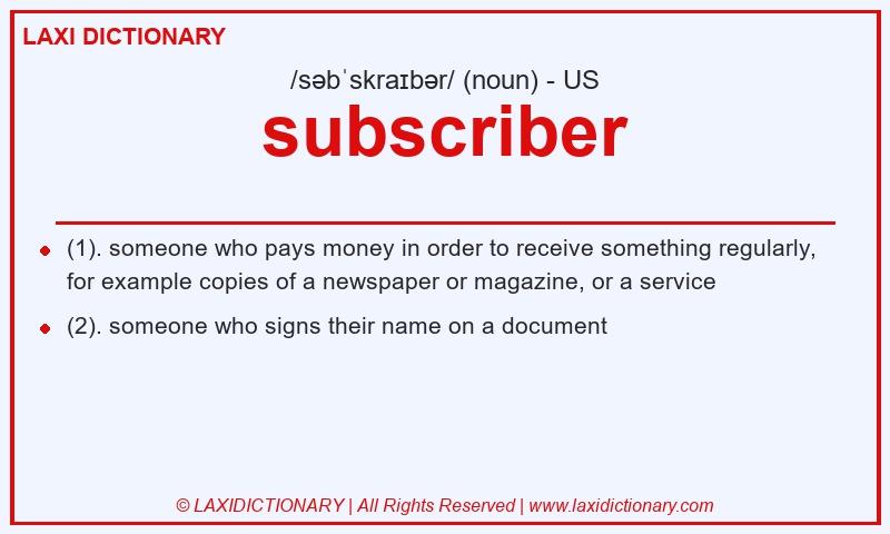 Definition subscriber in American English
