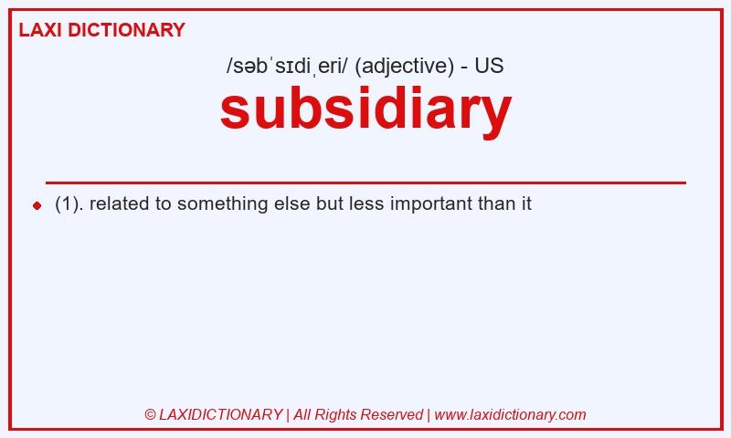 Definition subsidiary in American English