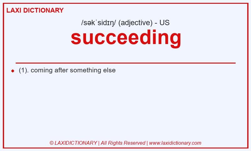 Definition succeeding in American English