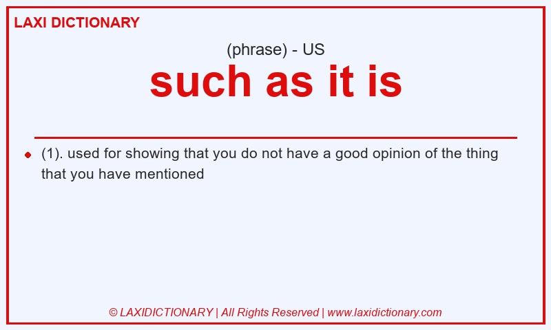 Definition such as it is in American English