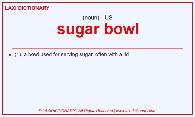 Definition sugar bowl in American English