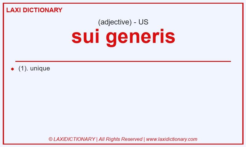 Definition sui generis in American English