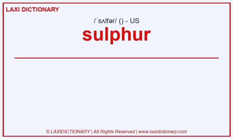 Definition sulphur in American English