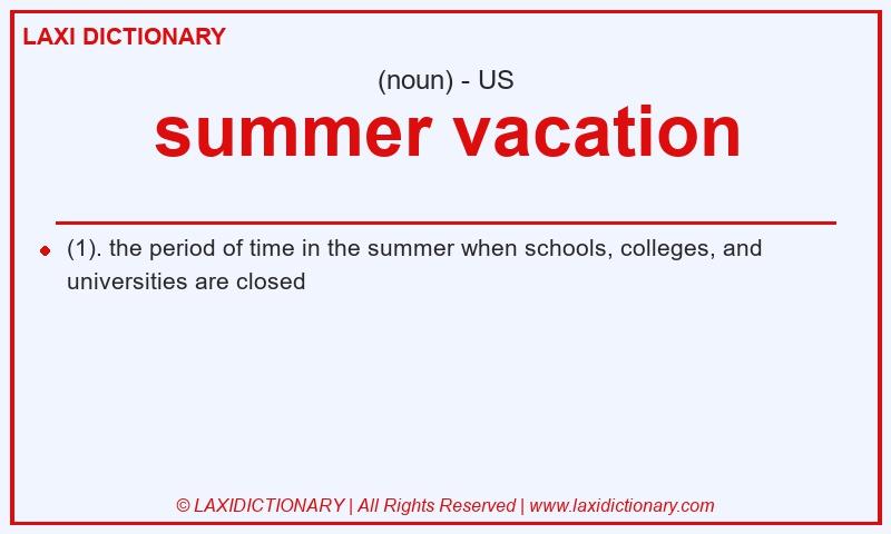 Definition summer vacation in American English