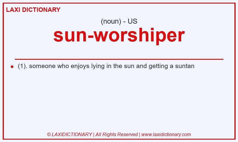 Definition sun-worshiper in American English