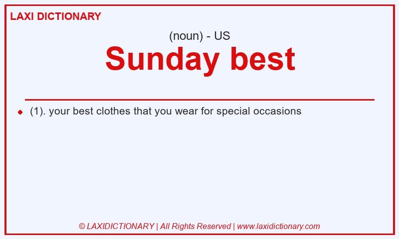 Definition Sunday best in American English