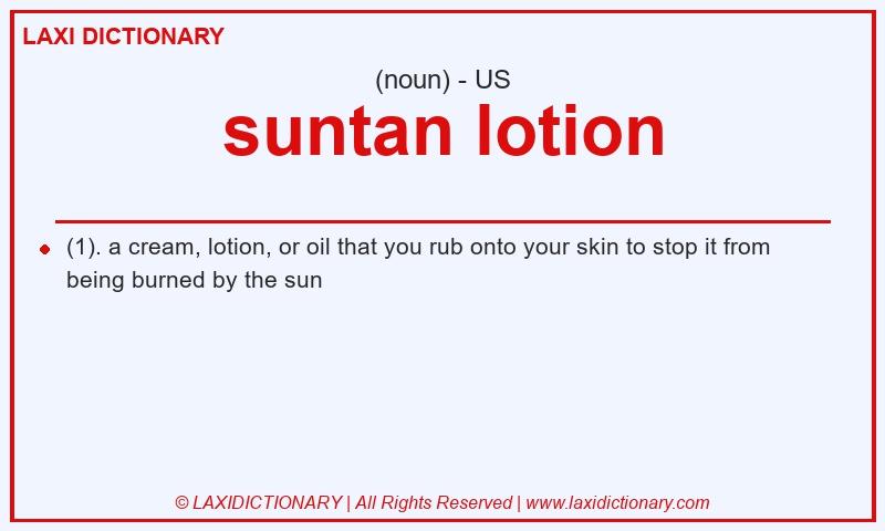 Definition suntan lotion in American English
