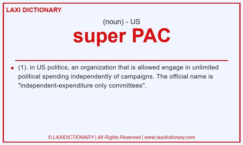 Definition super PAC in American English