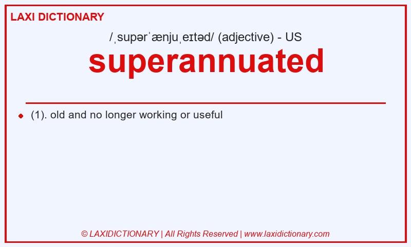 Definition superannuated in American English