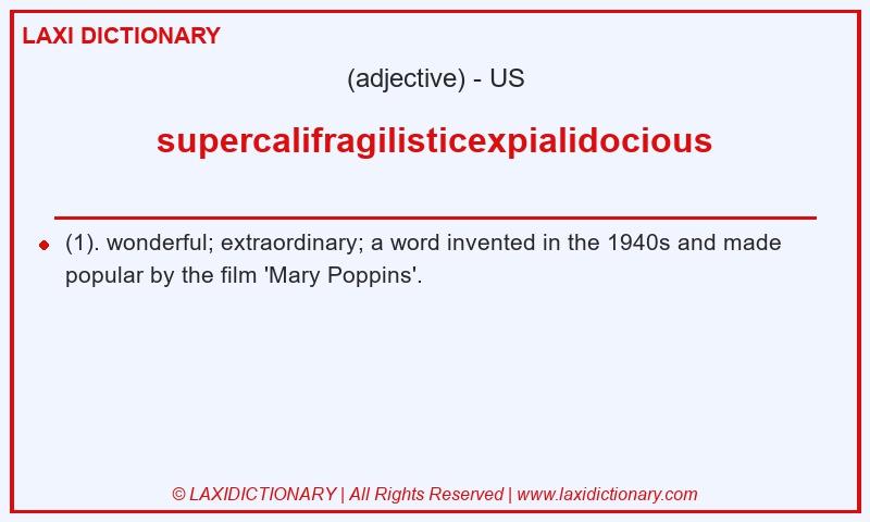 Definition supercalifragilisticexpialidocious in American English