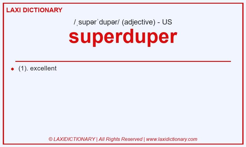 Definition superduper in American English