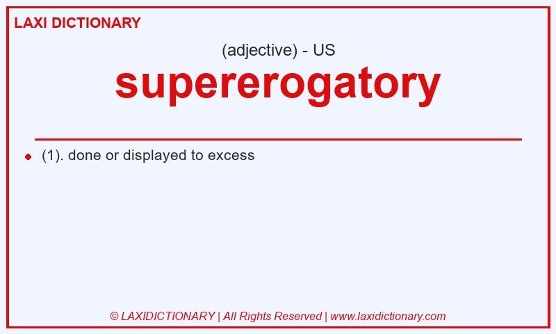 Definition supererogatory in American English