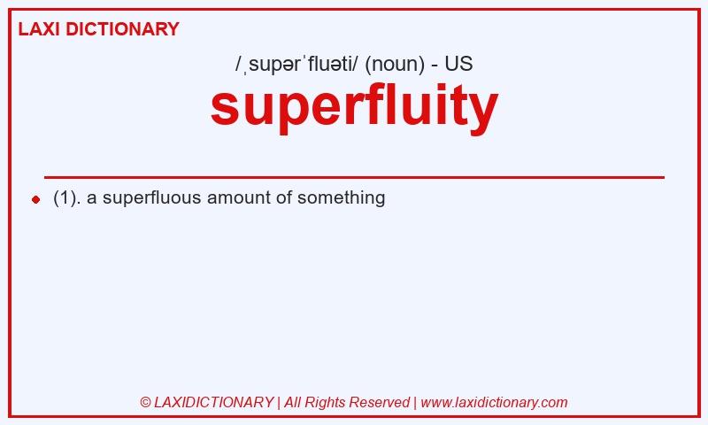 Definition superfluity in American English