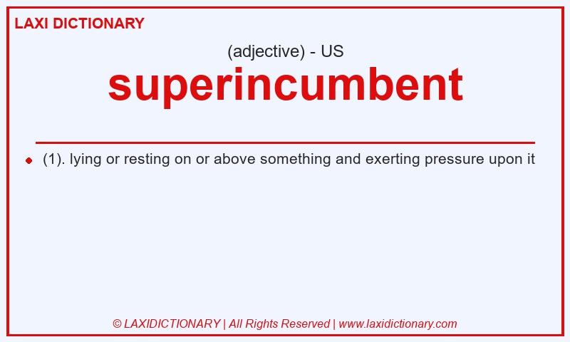 Definition superincumbent in American English